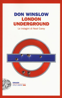 Don Winslow [Winslow, Don] — London underground