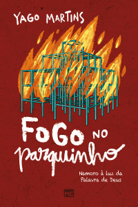 Yago Martins — Fogo no parquinho
