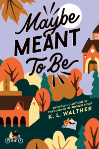 K. L. Walther — Maybe Meant to Be