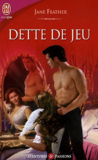 Jane Feather [Feather, Jane] — Dette de jeu