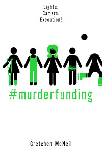 Gretchen McNeil [McNeil, Gretchen] — #MurderFunding
