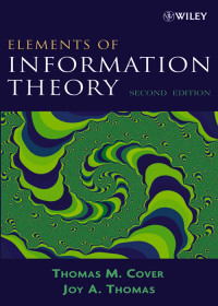 Thomas M. Cover & Joy A. Thomas — Elements of Information Theory
