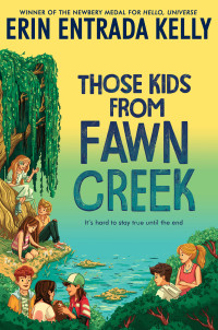 Erin Entrada Kelly — Those Kids From Fawn Creek