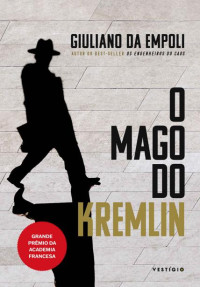 Giuliano da Empoli — O mago do Kremlin