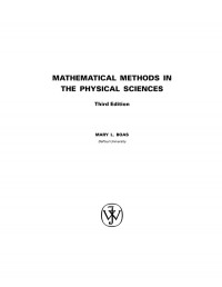 Mary L. Boas — Mathematical Methods in the Physical Sciences 3rd Edition