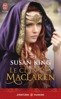 Susan King [King, Susan] — Le clan des MacLaren