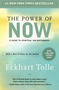 Eckhart Tolle [Tolle, Eckhart] — Practicing the Power of Now: Essential Teachings, Meditations, and Exercises From the Power of Now