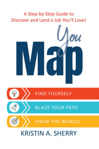 Kristin Sherry — YouMap: Find Yourself. Blaze Your Path. Show the World!