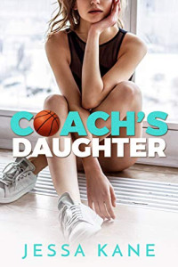 Jessa Kane — Coachs Daughter