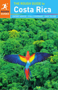 Keith Drew, Steven Horak and Shafik Meghji — The Rough Guide to Costa Rica