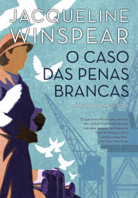 Jacqueline Winspear — O caso das penas brancas (Maisie Dobbs #2)