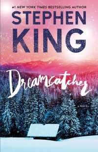 King, Stephen — King, Stephen - Dreamcatcher