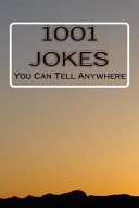 Maloney, Darrell, Maloney, Darrell — 1001 Jokes: You Can Tell Anywhere
