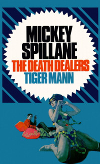 The Death Dealers | Mickey Spillane | download on Z-Library