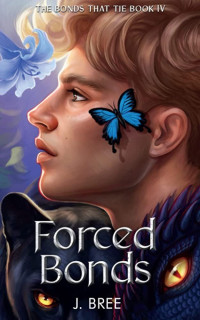 J. Bree — The Bonds that Tie - 4. Forced Bonds