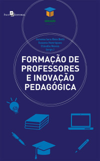 Jurema Iara Reis Belli;Susana Henriques;Cludia Neves; — Formação de professores e inovação pedagógica