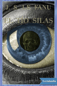 Joseph Sheridan Le Fanu — El tío Silas