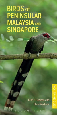 G. W. H Davison and Chew Yen Fook — Birds of the Peninsular Malaysia and Singapore