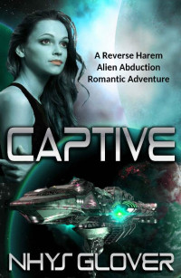 Nhys Glover [Glover, Nhys] — Captive
