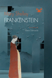 Mary Shelley — Frankenstein o el moderno Prometeo (Ilustrado) (trad. Francisco Torres Oliver)