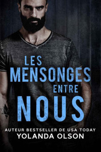 Yolanda Olson — Les Mensonges Entre Nous