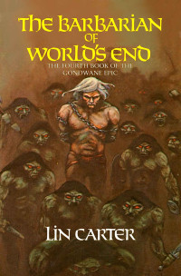 Lin Carter — The Barbarian of World's End