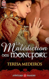 Teresa MEDEIROS [MEDEIROS, Teresa] — La Malédiction des Montfort