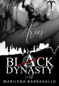 Marilena Barbagallo — ARIES: Black Dynasty Series #3 (Italian Edition)