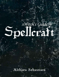 Althaea Sebastiani — A Witch's Guide to Spellcraft