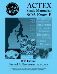 Broverman — ACTEX Study Manual for SOA Exam P, 2015 edition