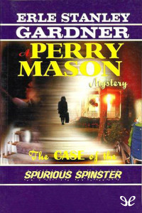 Erle Stanley Gardner — The Case of the Spurious Spinster