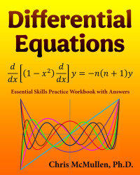 Chris McMullen — Differential Equations: Essential Skills Practice Workbook with Answers