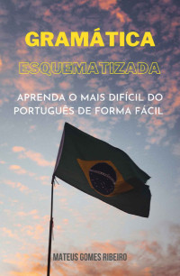Mateus Gomes Ribeiro — Gramática esquematizada