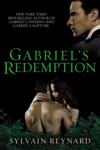 Reynard, Sylvain [Reynard, Sylvain] — Gabriel's Redemption (Gabriel's Inferno Trilogy)