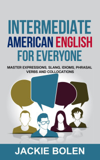 Jackie Bolen — Intermediate American English for Everyone