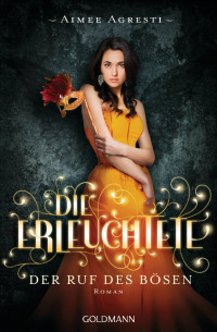 Agresti, Aimee — Der Ruf des Bösen