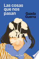 Guada Guerra — Las cosas que nos pasan