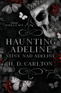 H. D. Carlton — Haunting Adeline - Stíny nad Adeline