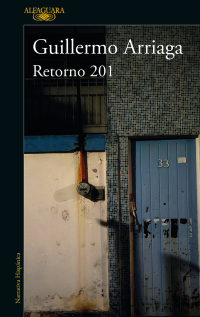 Guillermo Arriaga — Retorno 201