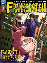 Glut, Donald F. & Maddox, Mark D. — Frankenstein Lives Again (The New Adventures of Frankenstein)