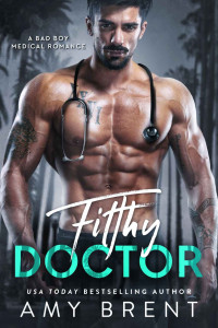 Amy Brent [Brent, Amy] — Filthy Doctor