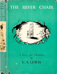 Lewis, C. S. (Clive Staples) — The Silver Chair
