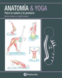 Nicky Jenkins y Leigh Brandon — Anatomía & yoga para la salud y la postura
