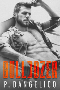 P. Dangelico — Bulldozer (Hard to Love 03)