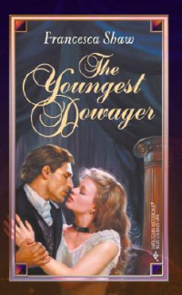 Francesca Shaw — The Youngest Dowager
