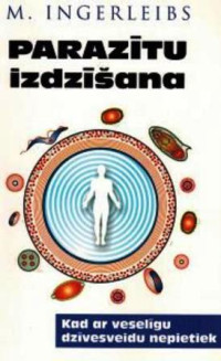 Mihails Ingerleibs — Parazītu izdzīšana