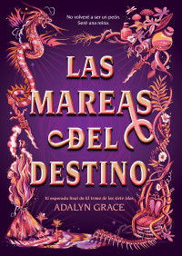 Adalyn Grace — Las mareas del destino