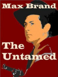 Max Brand — Dan Barry 01 The Untamed