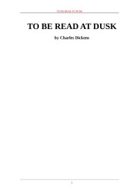 Charles Dickens — To Be Read at Dusk