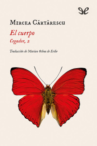 Mircea Cărtărescu — El cuerpo